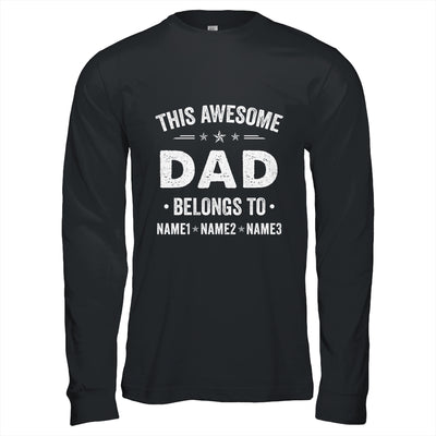 Personalized Dad Custom Kids Name This Awesome Dad Belongs To Dad Fathers Day Birthday Christmas Shirt & Hoodie | teecentury