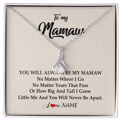 Alluring Beauty Necklace | Personalized Mamaw Necklace From Grandkids Granddaughter Grandson You Will Always Be My Mamaw Birthday Mothers Day Christmas Customized Gift Box Message Card | teecentury