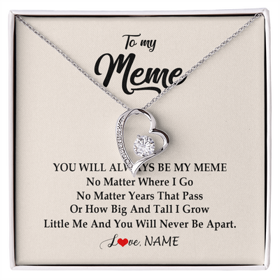 Forever Love Necklace | Personalized Meme Necklace From Grandkids Granddaughter Grandson You Will Always Be My Meme Birthday Mothers Day Christmas Customized Gift Box Message Card | teecentury