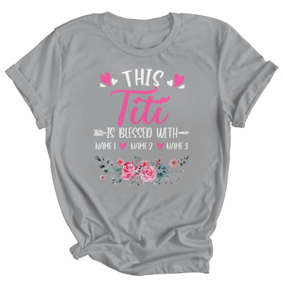 Personalized This Titi Is Blessed With Kids Custom Titi With Kid's Name Flower For Women Mothers Day Birthday Christmas Shirt & Tank Top | teecentury