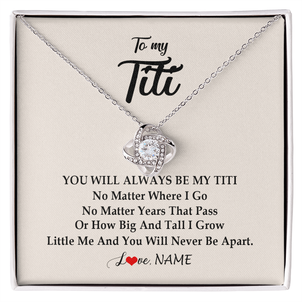 Love Knot Necklace | Personalized Titi Necklace From Niece Nephew You Will Always Be My Titi Birthday Mothers Day Christmas Customized Gift Box Message Card | teecentury