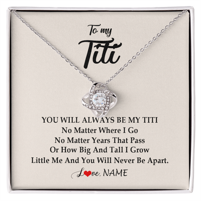 Love Knot Necklace | Personalized Titi Necklace From Niece Nephew You Will Always Be My Titi Birthday Mothers Day Christmas Customized Gift Box Message Card | teecentury