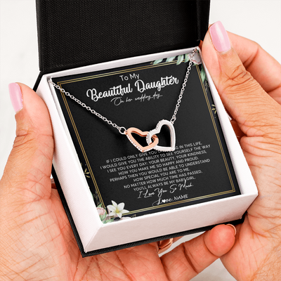 Interlocking Hearts Necklace | Personalized To My Beautiful Daughter Necklace From Mom I Could Give You One Thing In Life Daughter Wedding Day Bride Jewelry Customized Gift Box Message Card | teecentury