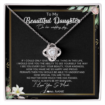Love Knot Necklace | Personalized To My Beautiful Daughter Necklace From Mom I Could Give You One Thing In Life Daughter Wedding Day Bride Jewelry Customized Gift Box Message Card | teecentury