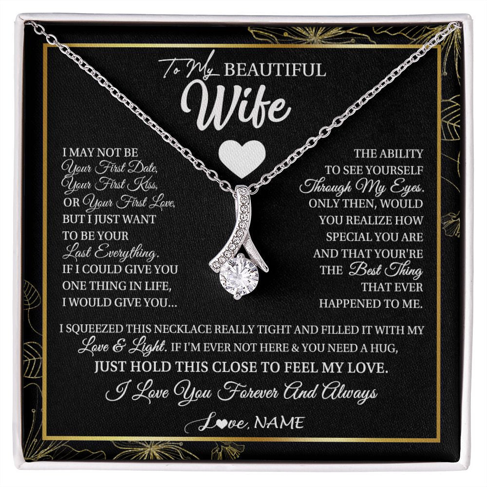 Alluring Beauty Necklace | Personalized To My Beautiful Wife Necklace From Husband I May Not Be Your First Day Wife Valentines Day Birthday Christmas Customized Gift Box Message Card | teecentury