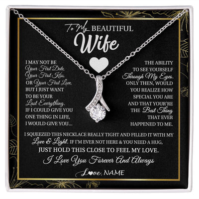 Alluring Beauty Necklace | Personalized To My Beautiful Wife Necklace From Husband I May Not Be Your First Day Wife Valentines Day Birthday Christmas Customized Gift Box Message Card | teecentury
