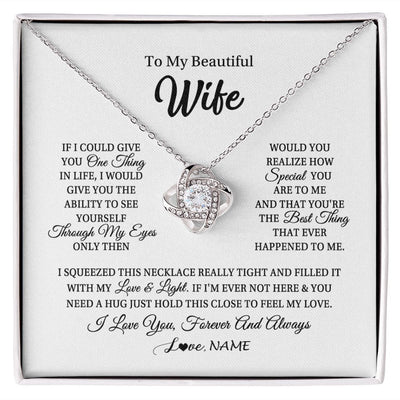 Love Knot Necklace | Personalized To My Beautiful Wife Necklace From Husband If I Could Give You Wife Birthday Anniversary Wedding Day Christmas Customized Gift Box Message Card | teecentury