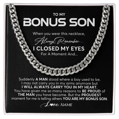 Cuban Link Chain Necklace | Personalized To My Bonus Son Cuban Necklace From Stepmom Stepdad I Closed My Eyes Suddenly A Man Stepson Birthday Christmas Customized Gift Box Message Card | teecentury
