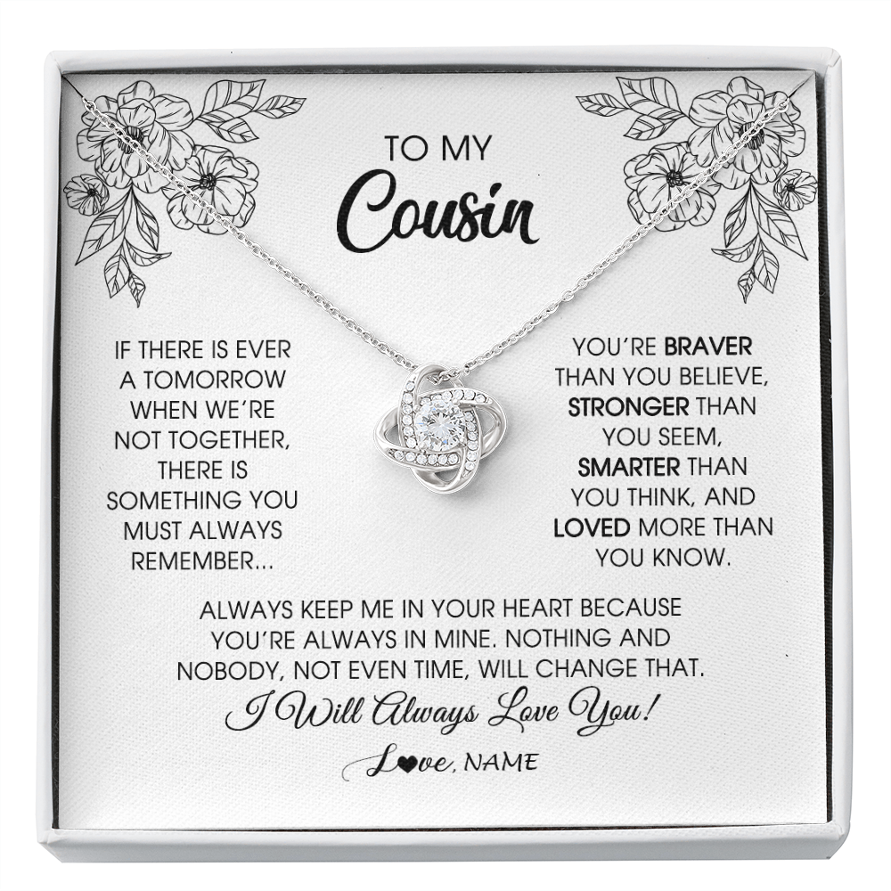 Love Knot Necklace | Personalized To My Cousin Necklace From Family You're Braver Stronger Smarter Cousin Birthday Christmas Customized Jewelry Gift Box Message Card | teecentury