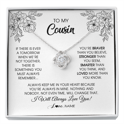 Love Knot Necklace | Personalized To My Cousin Necklace From Family You're Braver Stronger Smarter Cousin Birthday Christmas Customized Jewelry Gift Box Message Card | teecentury