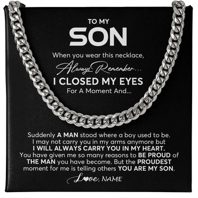 Cuban Link Chain Necklace | Personalized To My Son Cuban Necklace From Mom Dad Mother Father I Closed My Eyes Suddenly A Man Son Birthday Christmas Customized Gift Box Message Card | teecentury