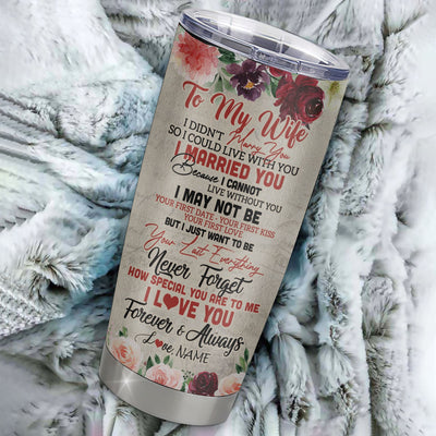 Personalized To My Wife From Husband Stainless Steel Tumbler Cup I Love You Forever And Always Wife Birthday Valentines Day Wedding Christmas Travel Mug | teecentury