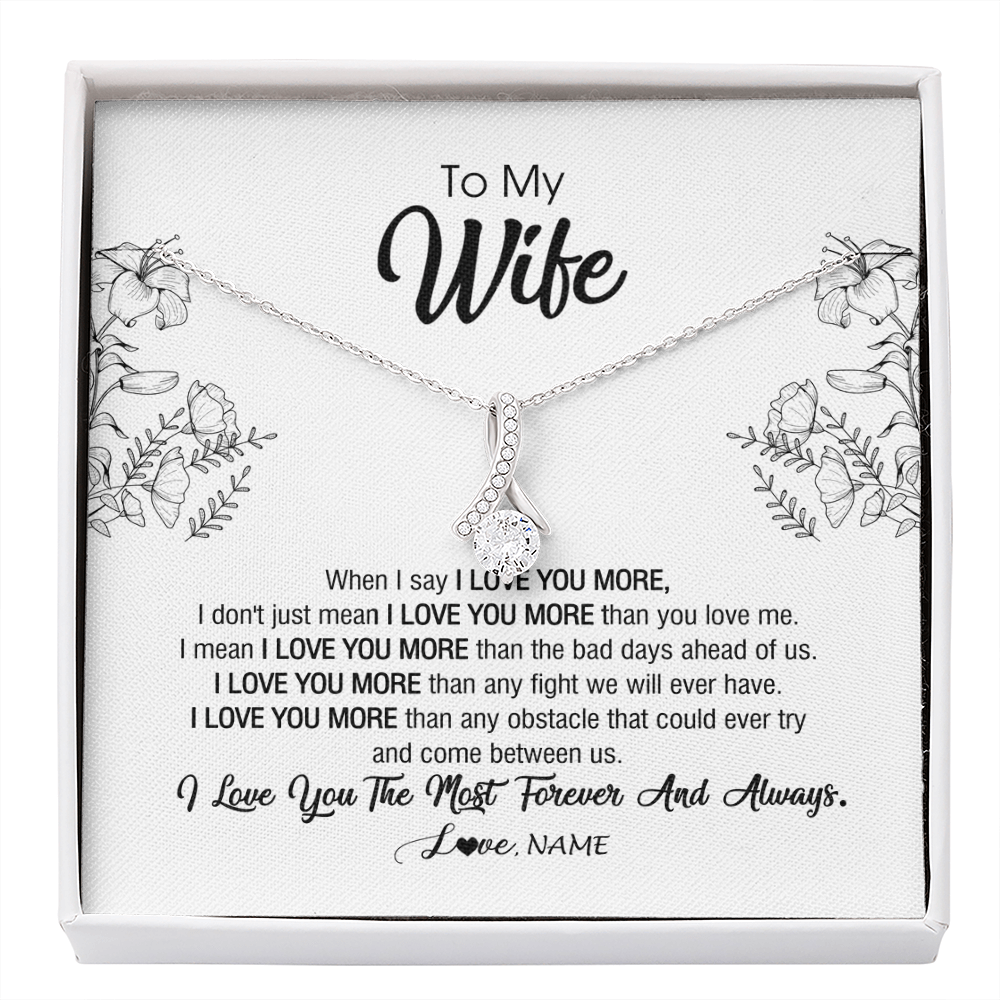 Alluring Beauty Necklace | Personalized To My Wife Necklace From Husband I Love You More Wife Birthday Anniversary Wedding Valentines Day Christmas Customized Message Card | teecentury
