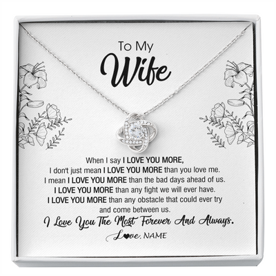 Love Knot Necklace | Personalized To My Wife Necklace From Husband I Love You More Wife Birthday Anniversary Wedding Valentines Day Christmas Customized Message Card | teecentury