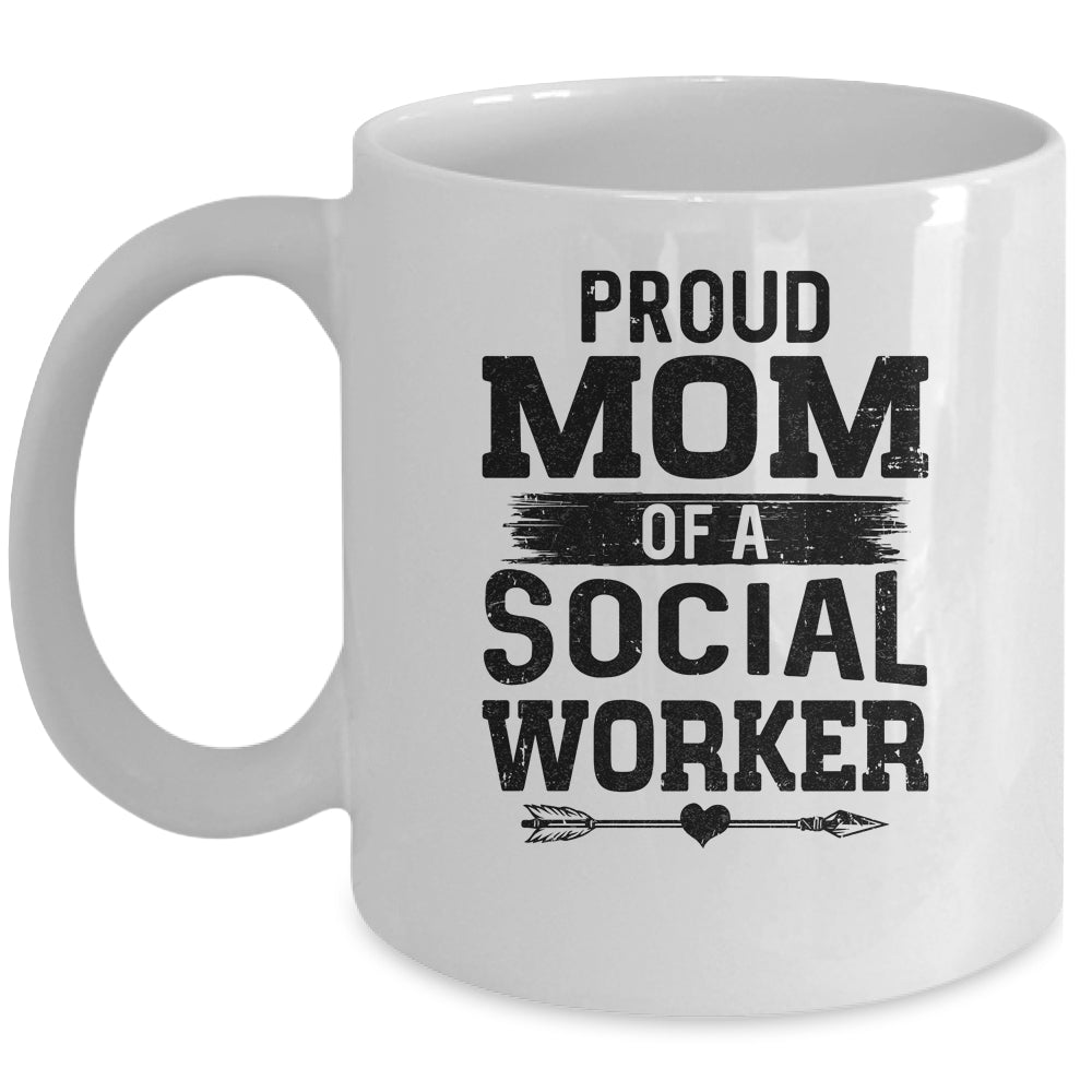 Proud Mom Of A Social Worker Funny Mothers Day Gift Mug Coffee Mug | Teecentury.com
