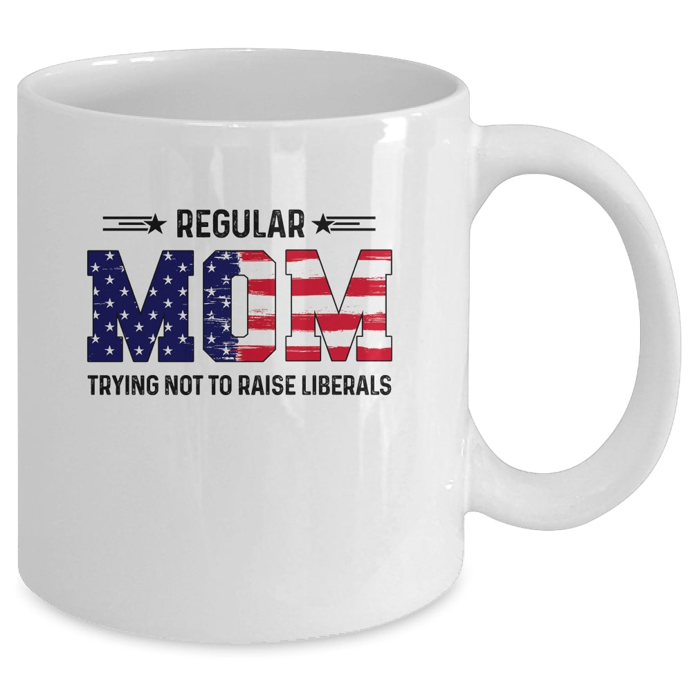 Regular Mom Trying Not To Raise Liberal American USA Flag Mug Coffee Mug | Teecentury.com