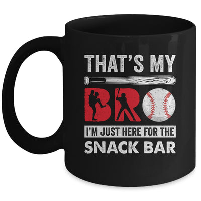 Thats My Bro Im Just Here For Snack Bar Brothers Baseball Mug | teecentury