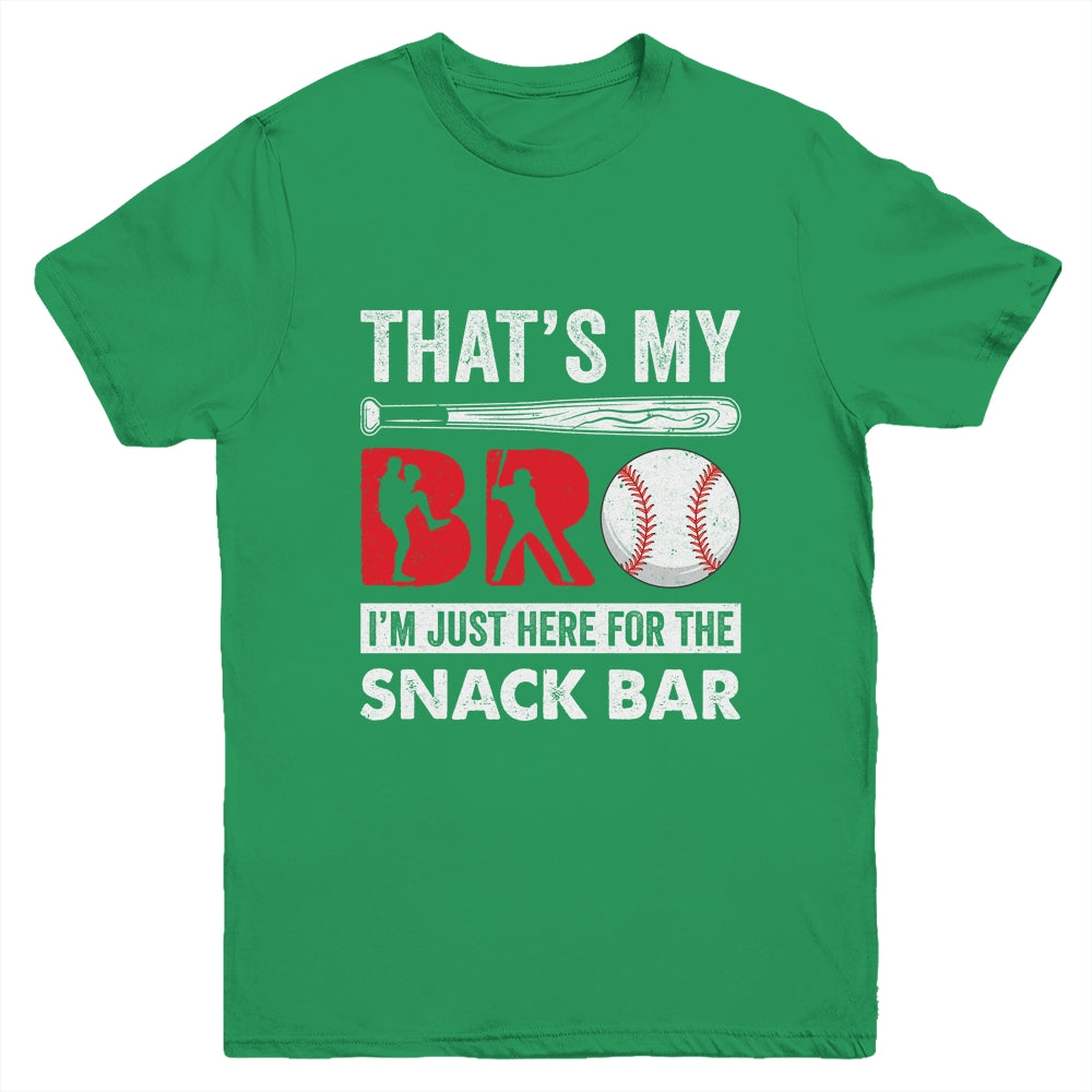 Thats My Bro Im Just Here For Snack Bar Brothers Baseball Youth Shirt | teecentury