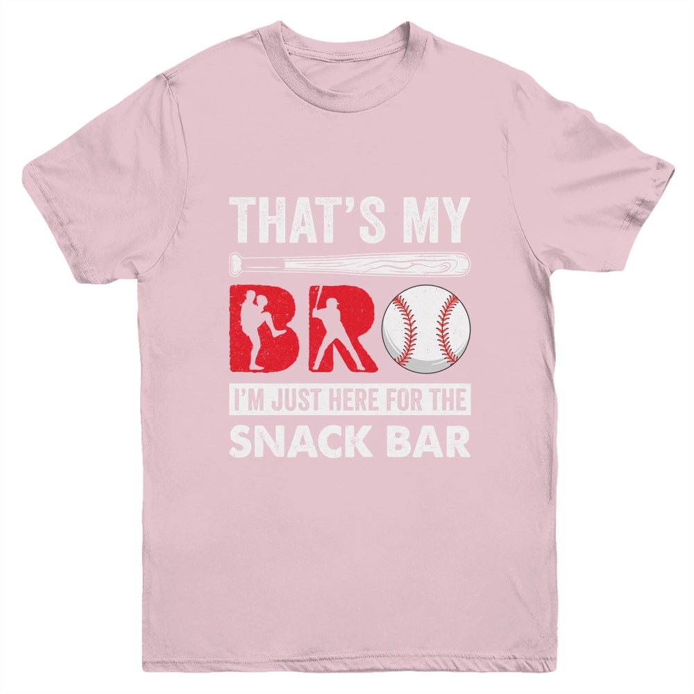 Thats My Bro Im Just Here For Snack Bar Brothers Baseball Youth Shirt | teecentury