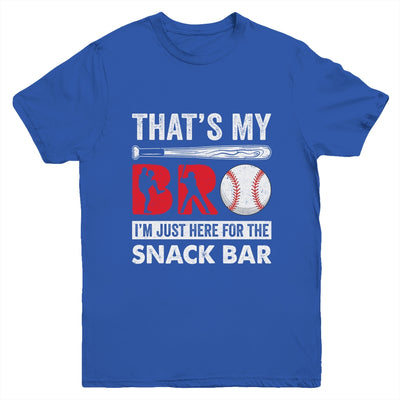 Thats My Bro Im Just Here For Snack Bar Brothers Baseball Youth Shirt | teecentury
