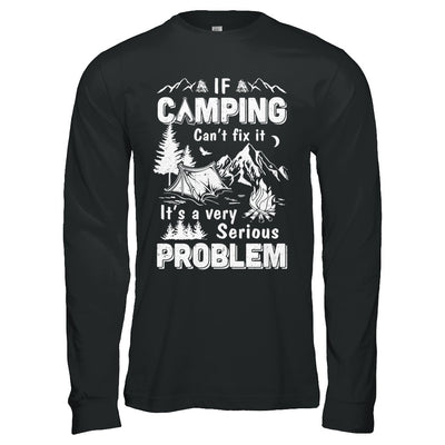 If Camping Can't Fix Funny Camping Sayings T-Shirt & Hoodie | Teecentury.com