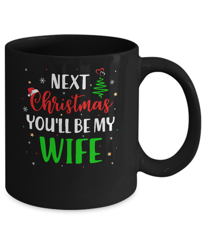 Next Christmas You Will Be My Wife Matching Couple Christmas Mug Coffee Mug | Teecentury.com