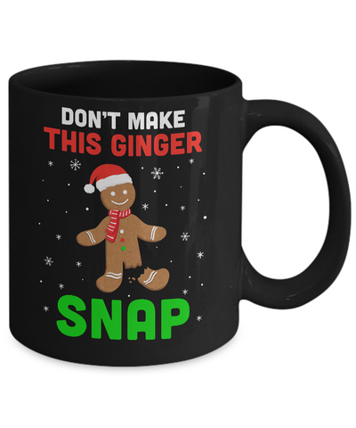 Don't Make This Ginger Snap Funny Cookie Bake Christmas Gift Mug Coffee Mug | Teecentury.com