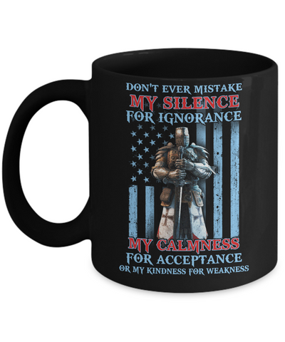 Don't Ever Mistake My Silence For Ignorance Mug Coffee Mug | Teecentury.com