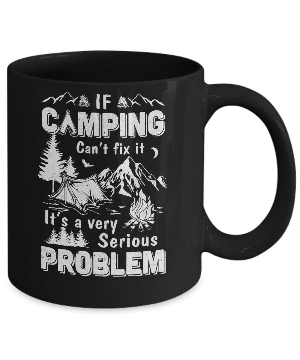 If Camping Can't Fix Funny Camping Sayings Mug Coffee Mug | Teecentury.com