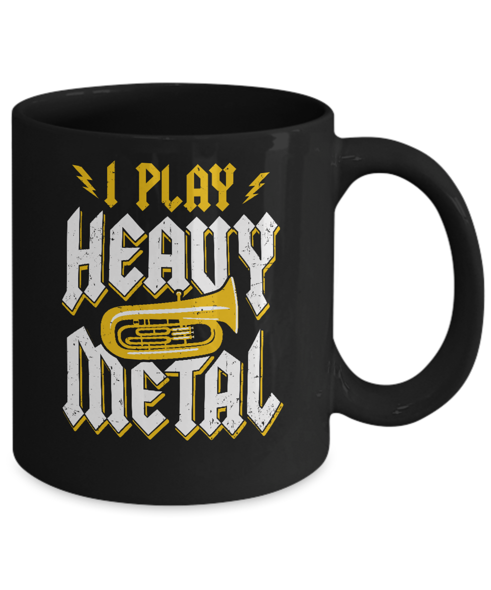 I Play Heavy Metal Tuba Music Player Mug Coffee Mug | Teecentury.com
