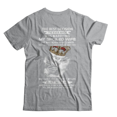Best Decision Marrying My Spoiled Wife December Husband T-Shirt & Hoodie | Teecentury.com