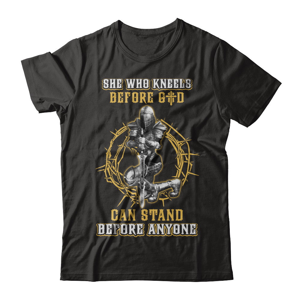 Knight American She Who Kneels Before God Can Stand Before Anyone T-Shirt & Hoodie | Teecentury.com