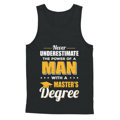 Funny Man With A Masters Degree Graduation Gift T-Shirt & Hoodie | Teecentury.com