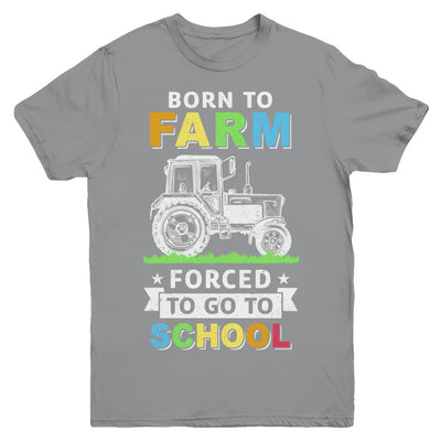 Born To Farm Forced To Go To School Youth Youth Shirt | Teecentury.com