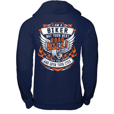 I Am A Biker Not Your Next Road Kill T-Shirt & Hoodie | Teecentury.com