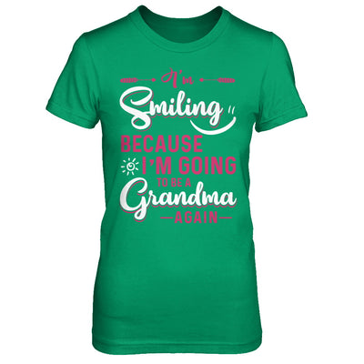 I'm Smiling Because I'm Going To Be A Grandma Again T-Shirt & Hoodie | Teecentury.com