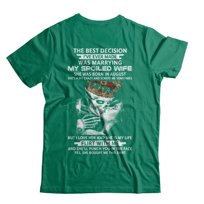 Best Decision Marrying My Spoiled Wife August Husband T-Shirt & Hoodie | Teecentury.com