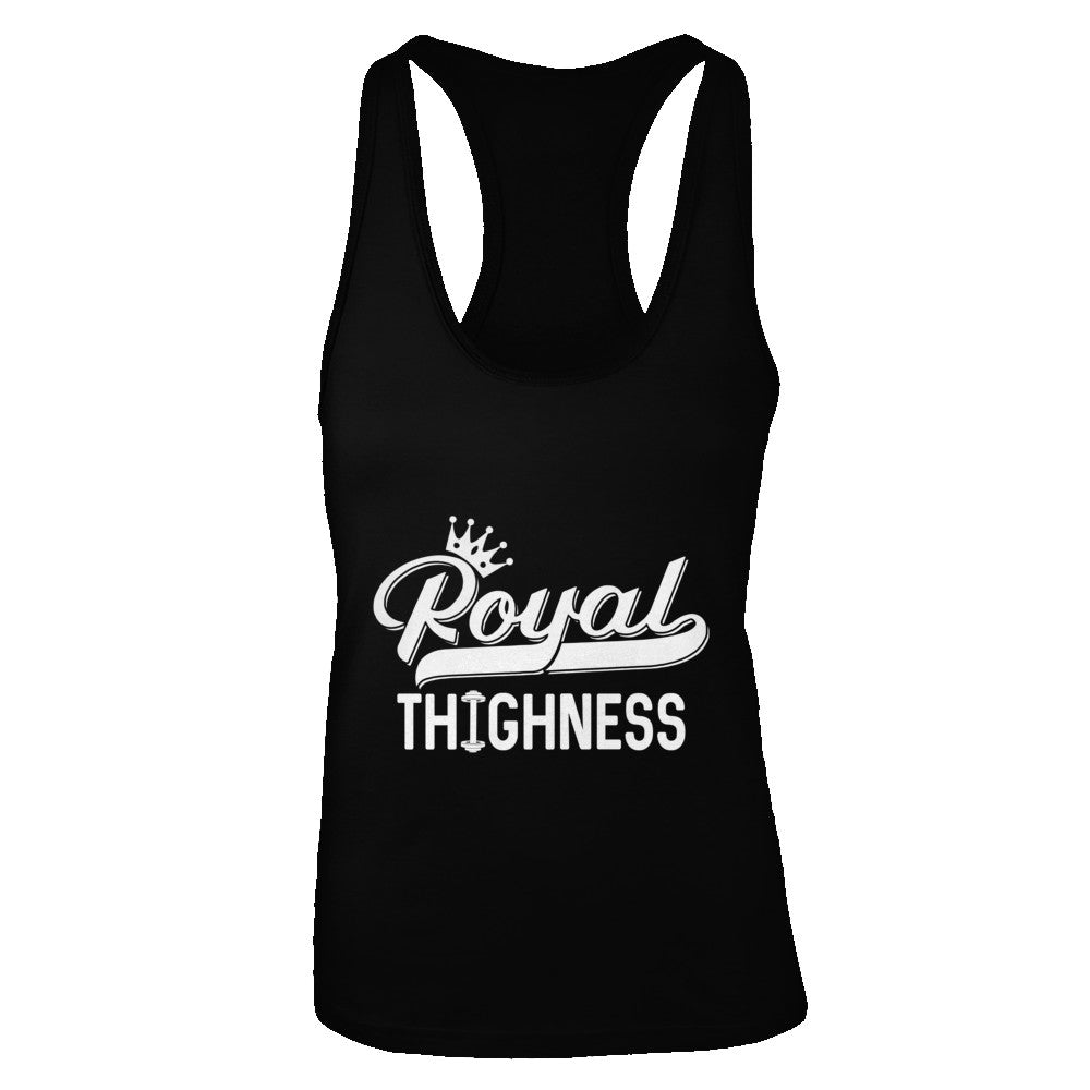 Royal Thighness Funny Sayings Fitness Gym Bodybuilding T-Shirt & Tank Top | Teecentury.com