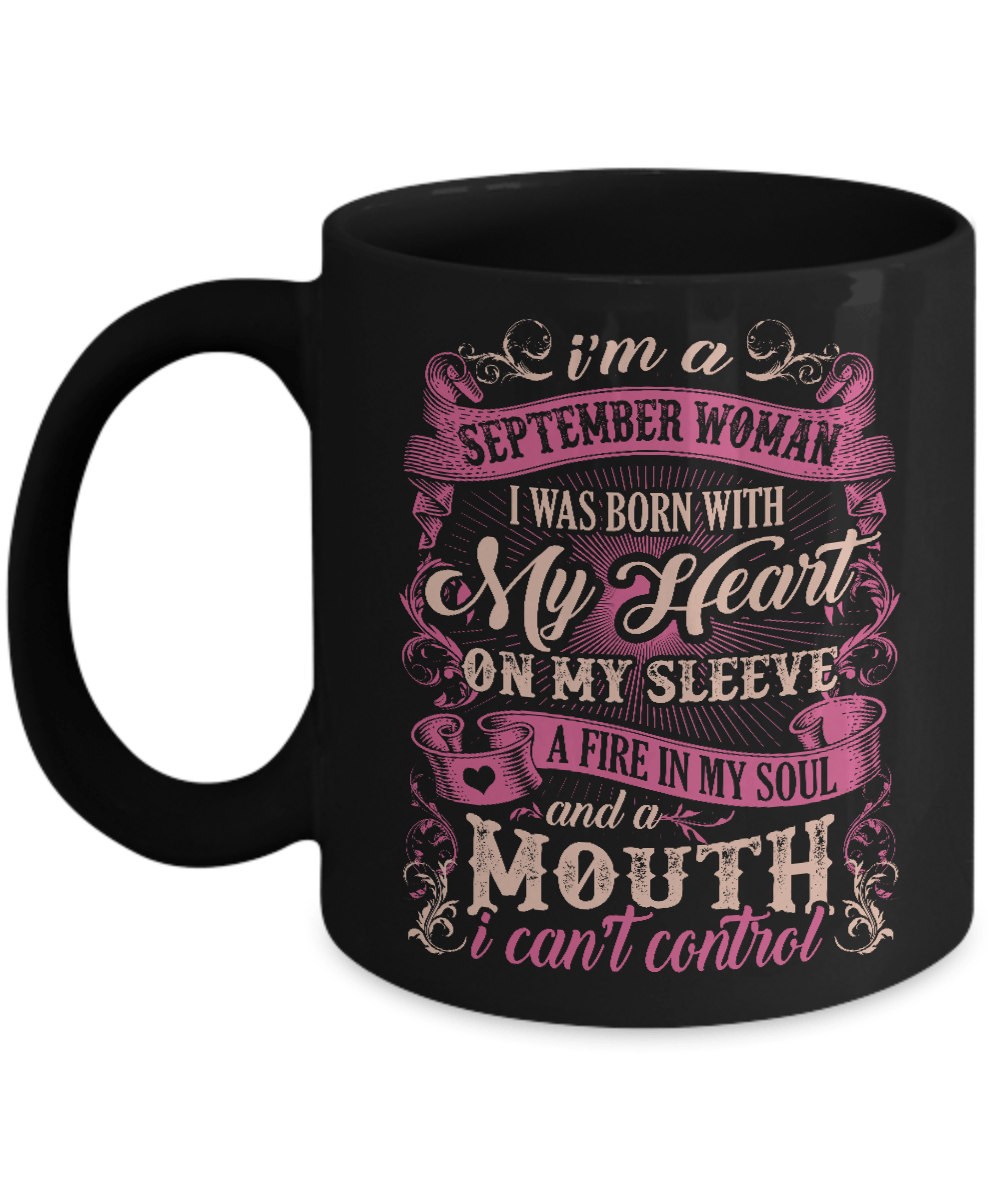 I Am A September Woman I Was Born With My Heart On My Sleeve Mug Coffee Mug | Teecentury.com