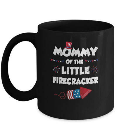 4th Of July Birthday Mommy Of The Little Firecracker Mug Coffee Mug | Teecentury.com