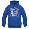 I Like Guinea Pigs And Maybe 3 People T-Shirt & Hoodie | Teecentury.com