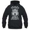 Wolf Men My Level Of Patience Depends On Your Level Of Stupidity T-Shirt & Hoodie | Teecentury.com