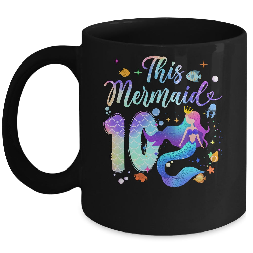 10 Year Old This Mermaid Is 10th Birthday Girl Daughter Party Mug | teecentury