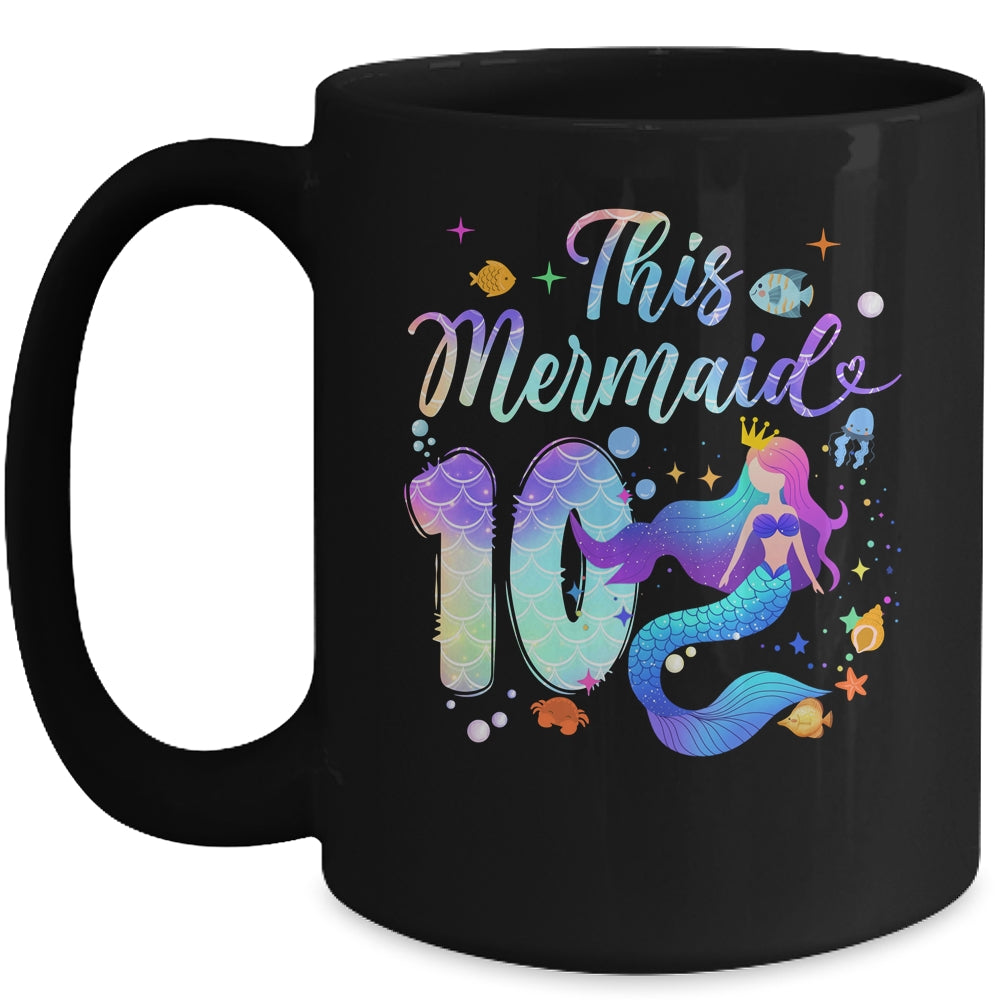 10 Year Old This Mermaid Is 10th Birthday Girl Daughter Party Mug | teecentury