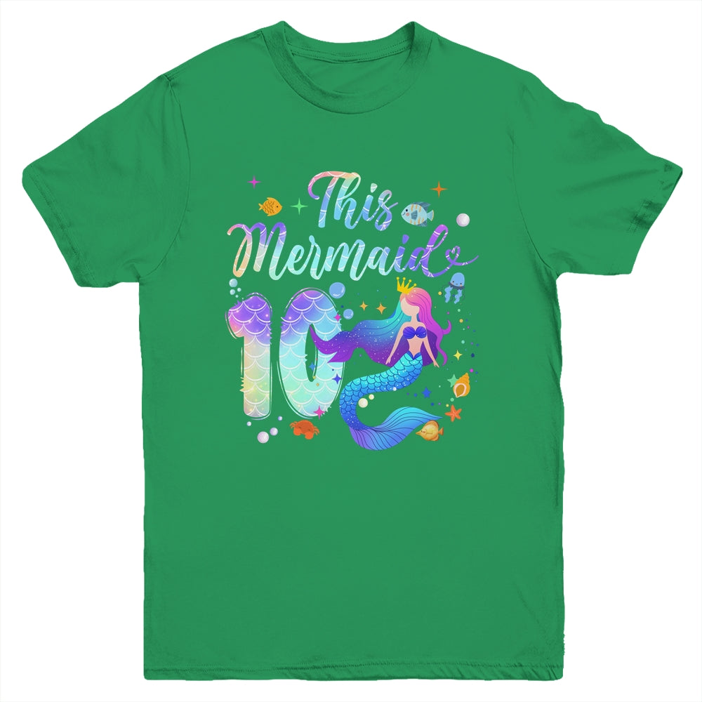 10 Year Old This Mermaid Is 10th Birthday Girl Daughter Party Youth Shirt | teecentury