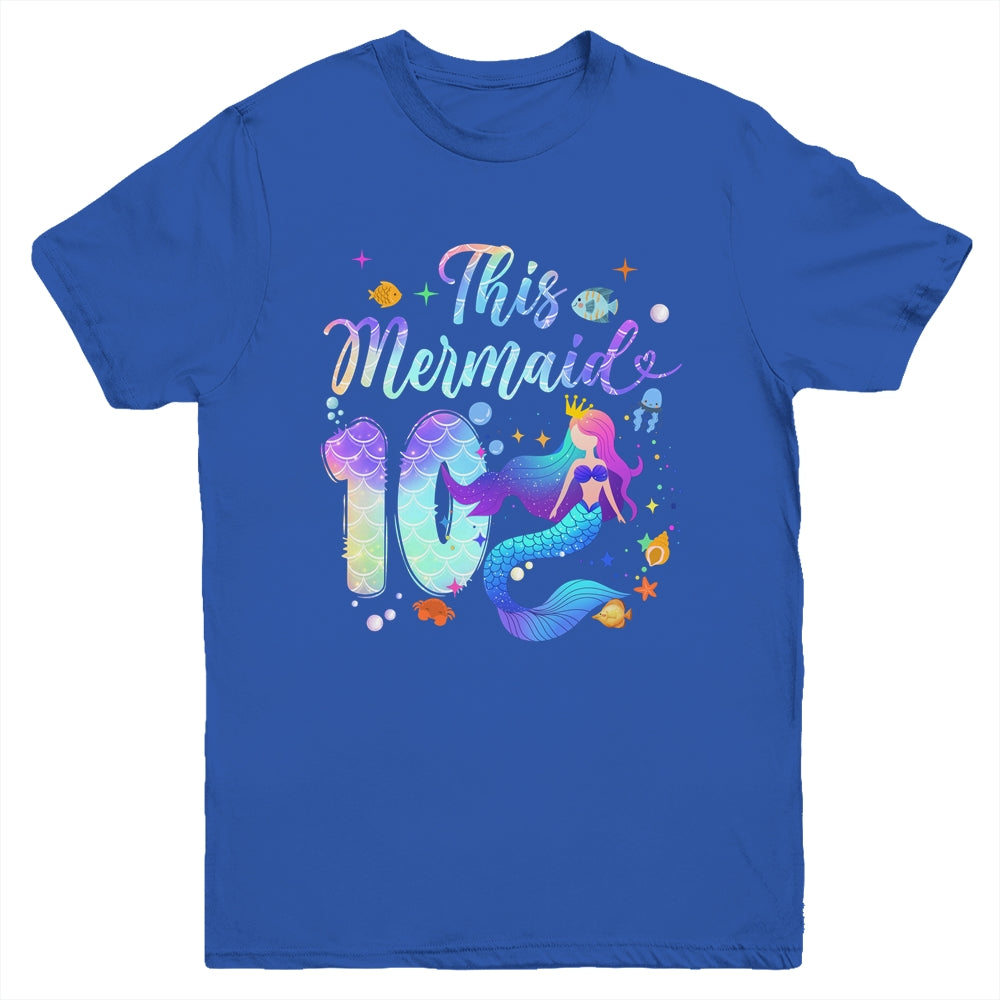 10 Year Old This Mermaid Is 10th Birthday Girl Daughter Party Youth Shirt | teecentury