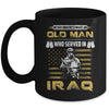 Never Underestimate An Old Man Who Served In Iraq Mug