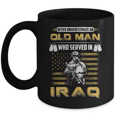 Never Underestimate An Old Man Who Served In Iraq Mug