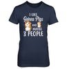 I Like Guinea Pigs And Maybe 3 People T-Shirt & Hoodie | Teecentury.com