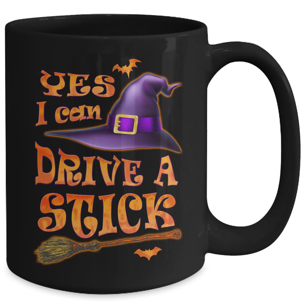 Yes I Can Drive A Stick Funny Halloween Witch Broom Mug Coffee Mug | Teecentury.com